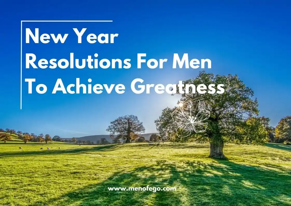 New Year Resolutions For Men To Achieve Greatness